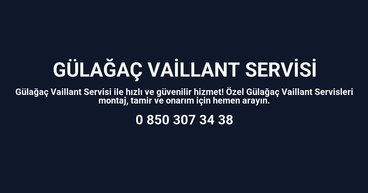 Gülağaç Vaillant Servisi